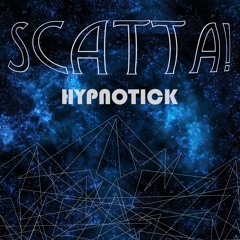 Hypnotick - Scatta!