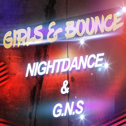 Girls  Bounce   NightDance  GNS (Original Mix)