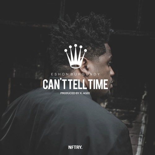 Can't tell time(prod. by K. Agee)