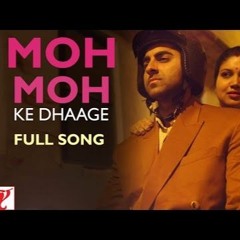 Moh Moh Ke Dhaage