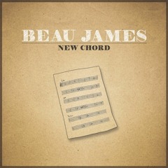 Beau James - New Chord