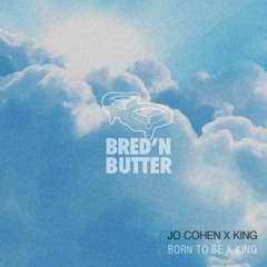 Jo Cohen & King - Born To Be A King (Found U minor edit)
