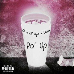 Trapboy LD x Lil' Aye x BullyWorld Leno - Po' Up
