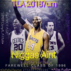 Niggas Aint...KOde2BEtheONLy1