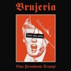 Brujeria- Viva Presidente Trump! (All rights reserved to Brujeria and Nuclear Blast Records 2016)