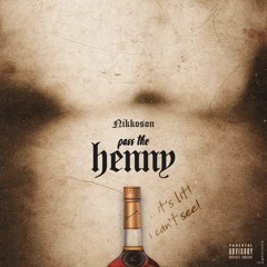 Nikkoson - Pass The Henny