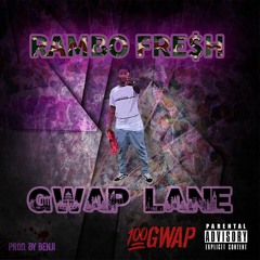 Rambo Fre$h - Gwap Lane (Prod. BenjiOnTheBeat)