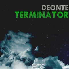 Deonte - Terminator