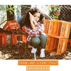 Thug Me Like That