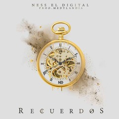 Ness El Digital - Recuerdos