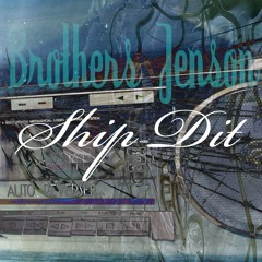Ship Dit By Brothers Jenson