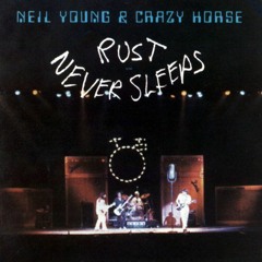 Rust Never Sleeps (My My Hey Hey - Neil Young Cover)