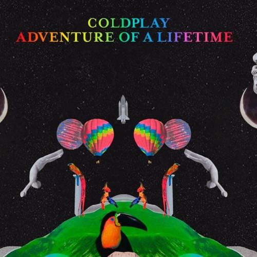 Adventure of a lifetime remix. Coldplay adventure of a lifetime. coldplay - adventure of a lifetime (+ astero) (remix) !. картинки альбома adventure of a lifetime. coldplay adventure of a lifetime zhukovsky remix.