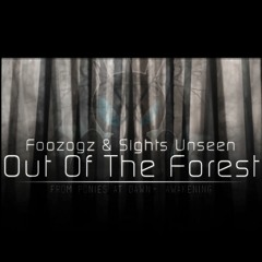 Foozogz & Sights Unseen - Out Of The Forest [P@D: Awakening]