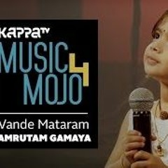Vande Mataram - Amrutam Gamaya - Music Mojo Season 4 - K