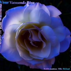 Poem by Rose Watersend (trad. Icelandic, arr. Ásgeirsson; tr. Mike Holland)