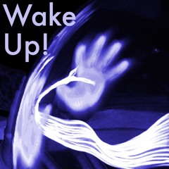 Wake Up!