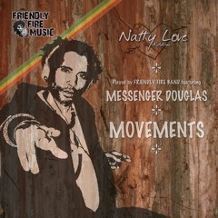 Messenger Douglas - Movements - Natty Love Riddim - Reggae 2016