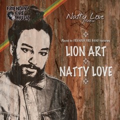 Lion Art - Natty Love - Natty Love Riddim - Reggae 2016