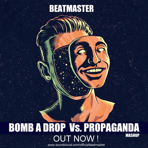Bomb A Drop Vs. Propaganda Vs. We Wanna Party Vs. Lets Get Fucked Up - Beatmaster Mashup