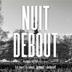 nuitdebout -NUIT DEBOUT ( Mouvement citoyen/ Citizen movement)