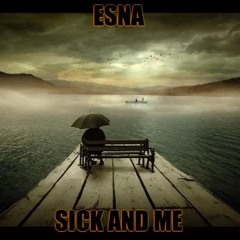 Esna - Sick And Me (out on Fat Chord rec)