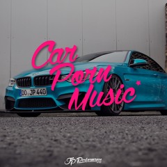 JP Performance | CAR PORN MUSIC (Stand: 24.05.17)