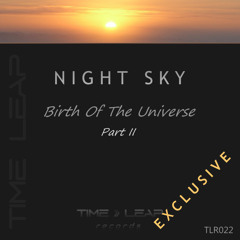Night Sky - Birth Of The Universe (Part 2)