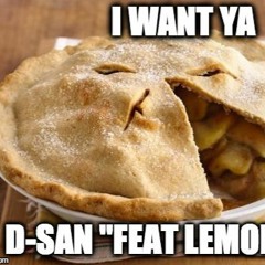 I Want Ya (ft : lemon sour)