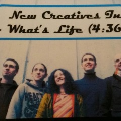 NEW CREATIVES inc. - What's Life 2009