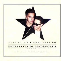 Alvaro AR & Pablo Garrido - Estrellita de madrugada Remix