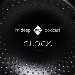 im:deep podcast #002 by C.L.O.C.K.