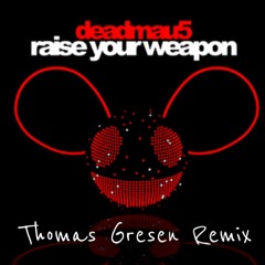 Deadmau5 - Raise Your Weapon (Thomas Gresen Remix)