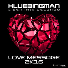 Klubbingman & Beatrix Delgado - Love Message 2K16 (DJ THT & Ced Tecknoboy Edit)