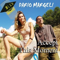 Dario Margeli - Accept This Moment (SLL's Retrospective remix)