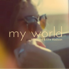 Jay Cobbs & Ellie Madison - My World