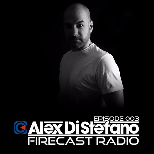 Stream Alex Di Stefano Firecast Radio 003 01 05 16 By Alex Di Stefano Listen Online For Free On Soundcloud