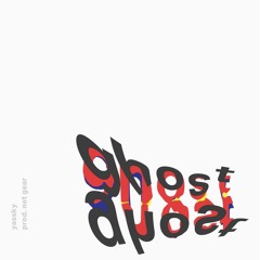 Ghost (Prod. °Net Gear°)