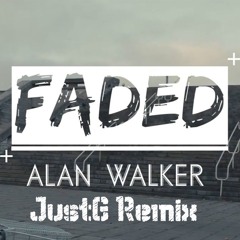 Alan Walker - Faded (JustG Remix) *FREE DOWNLOAD*