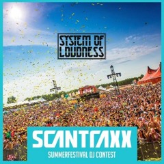 System Of Loudness – Mix Scantraxx DJ Contest Summerfestival