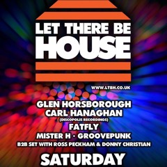 Fatfly Live McQueens Shoreditch, Let There Be house