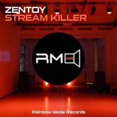 ZenToy - Stream Killer (Download Remix)