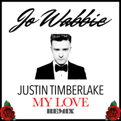 Justin TImberlake - My Love (Jo Wabbie Remix) *Free Download*