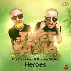 Da Tweekaz & Darren Styles - Heroes (170 Mix)
