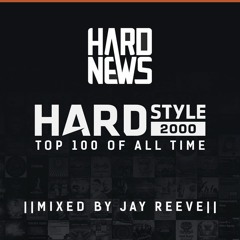 Hardstyle top 100 of All Time | Mixed By Jay Reeve