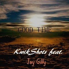 Good Time feat. Jay Gilly