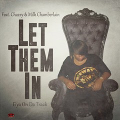 Let Them In feat. Chazzy X Milk Chamberlain