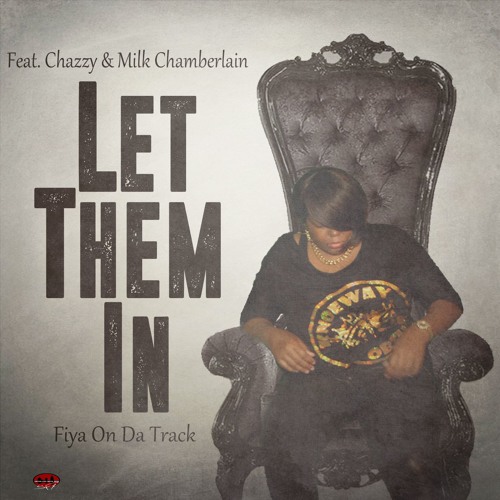 Let Them In feat. Chazzy X Milk Chamberlain