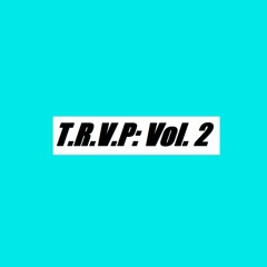 T.R.V.P: Vol. 2 (2016-2017)