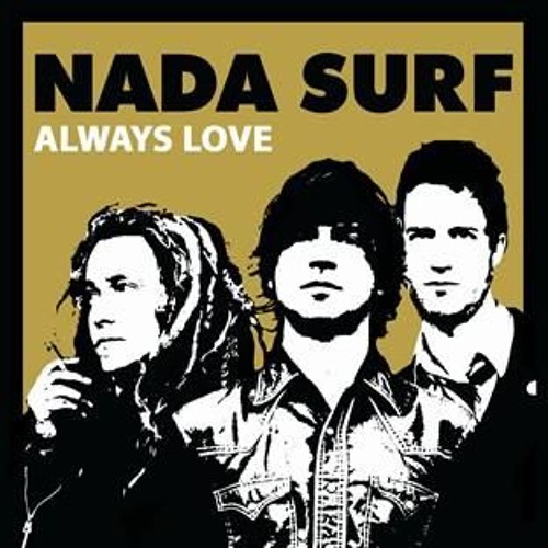 Nada Surf - Always Love (Belle De Jour Remix)[Free Download]